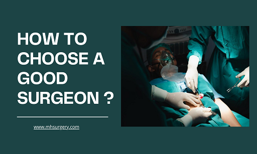 How to choose a good Surgeon for your surgery