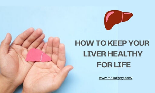 How to Keep Your Liver Healthy for Life