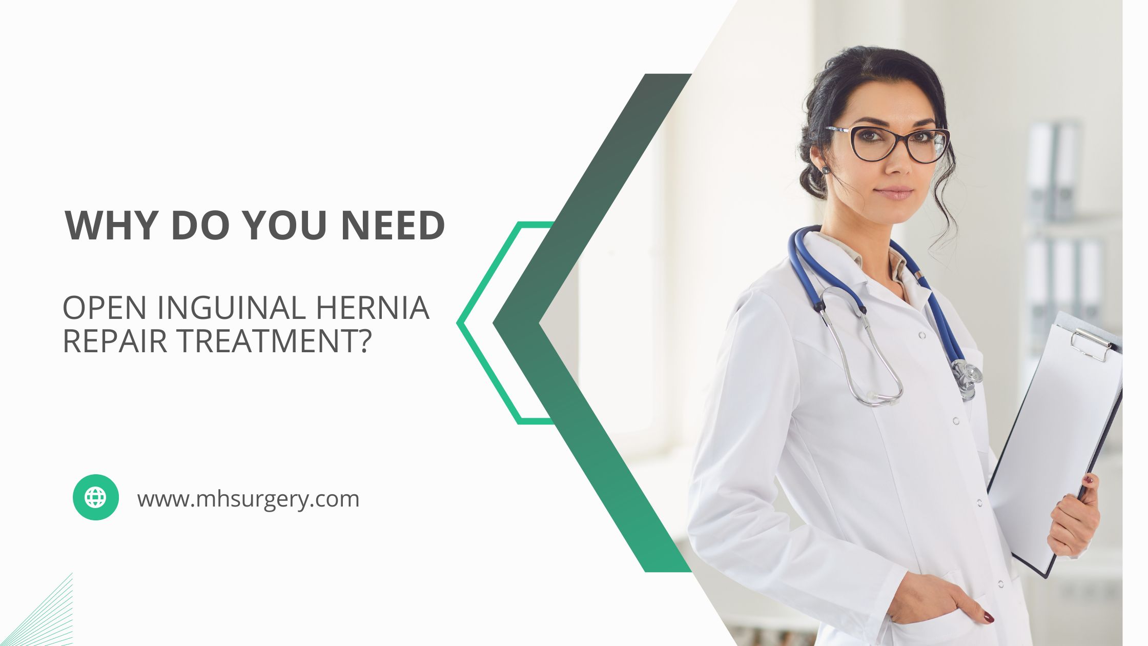 WHY DO YOU NEED OPEN INGUINAL HERNIA REPAIR TREATMENT?
