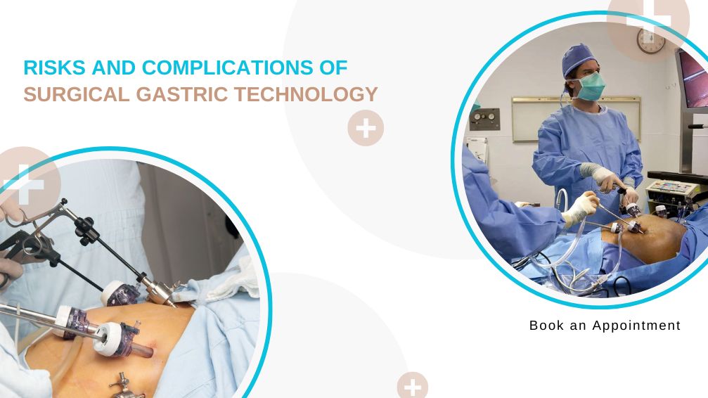 RISKS AND COMPLICATIONS OF SURGICAL GASTRIC TECHNOLOGY