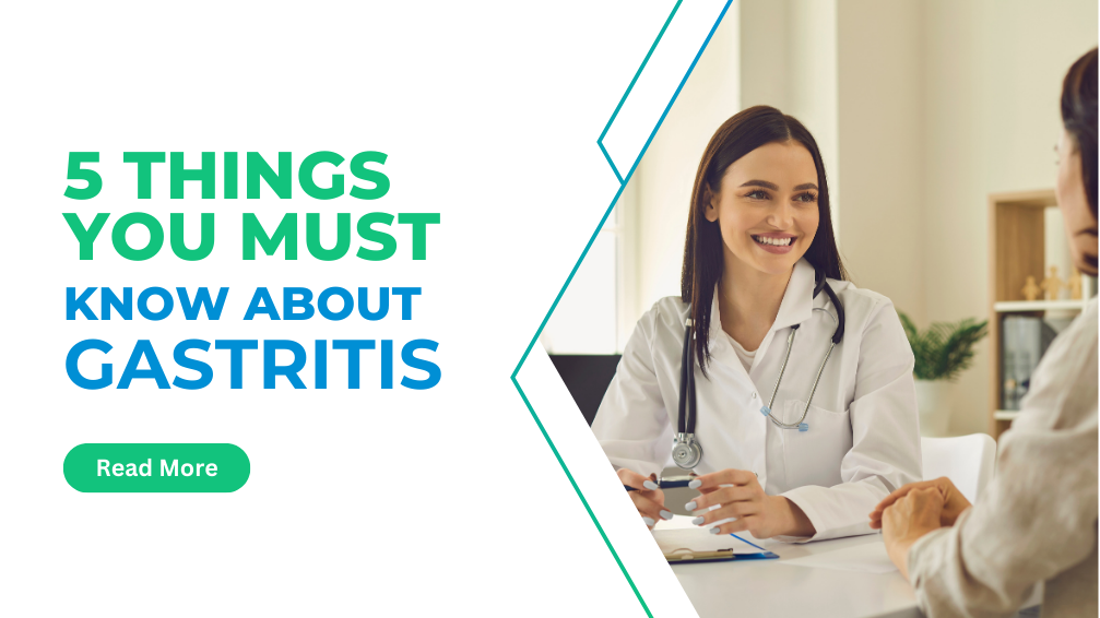 5 Things You Must Know About Gastritis